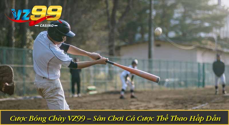 Cược Bóng Chày VZ99 – Sân Chơi Cá Cược Thể Thao Hấp Dẫn