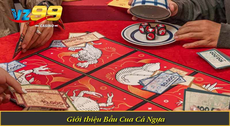 Giới thiệu Bầu Cua Cá Ngựa