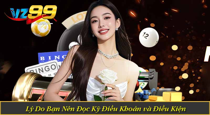 Lý Do Bạn Nên Đọc Kỹ Điều Khoản và Điều Kiện 