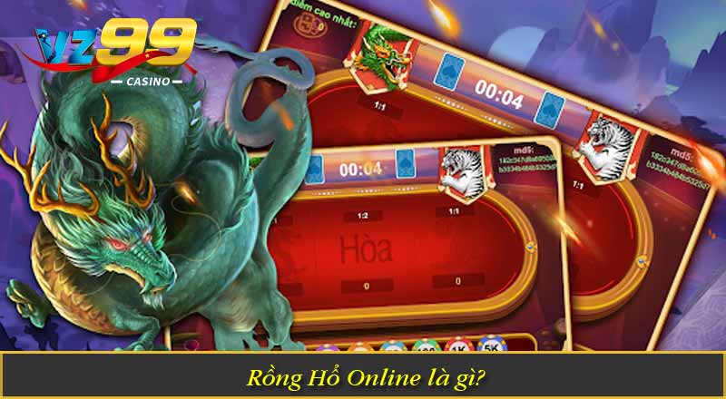 Rồng Hổ Online là gì?