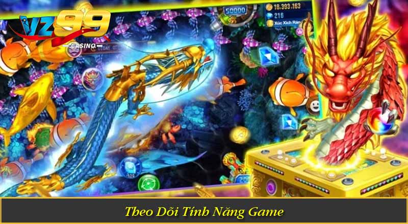 Theo Dõi Tính Năng Game