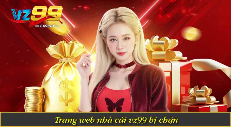 Trang web nhà cái vz99 bị chặn