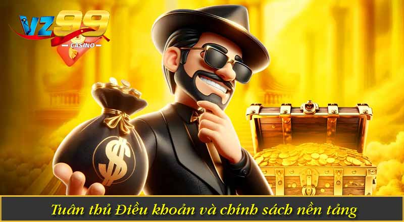 tuân thủ Điều khoản và chính sách nền tảng